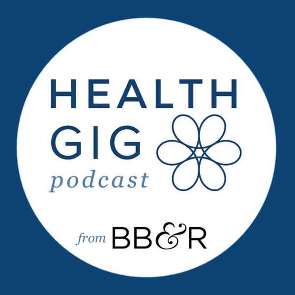 Health Gig Podcast from BB&R logo